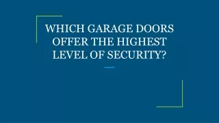 which garage doors offer the highest level of security