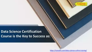 Data Science Certification Course is the Key to Success as