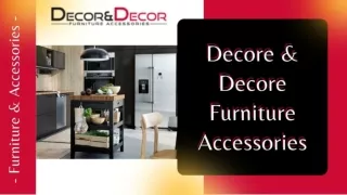 View Decore & Decore Furniture Accessories Presentation