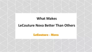 What Makes LeCouture Nova Better Than Others