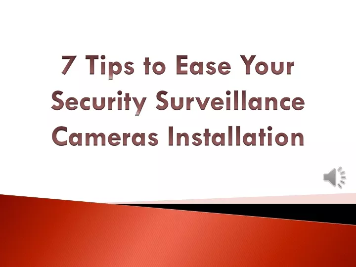 7 tips to ease your security surveillance cameras