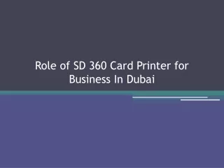 Role of SD 360 Card Printer for Business In Dubai