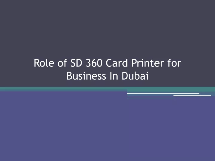 role of sd 360 card printer for business in dubai