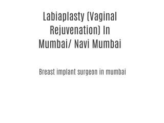 Labiaplasty (Vaginal Rejuvenation) In Mumbai/ Navi Mumbai