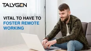 vital to have to foster remote working
