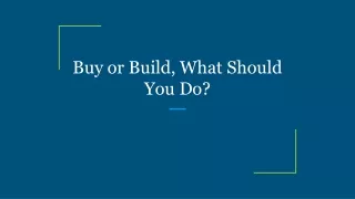 buy or build what should you do