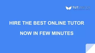 Hire the best online tutor now in few minutes
