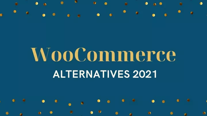 woocommerce alternatives 2021