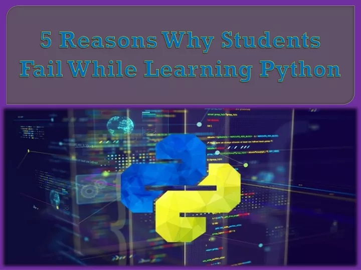 5 reasons why students fail while learning python