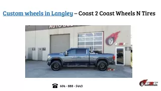custom wheels in langley coast 2 coast wheels n tires