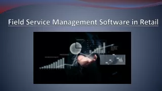 Field Service Management Software in Retail