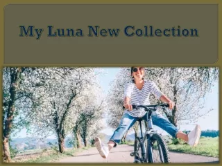 My Luna New Collection