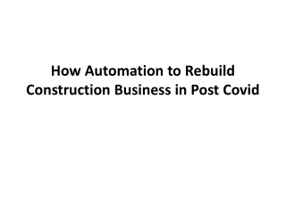 How Automation to Rebuild Construction Business in Post Covid