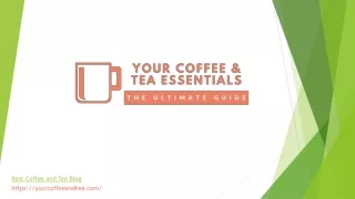Your Coffee and Tea Essentials_The Ultimate Guide