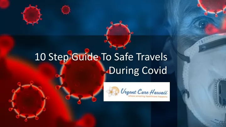 10 step guide to safe travels during covid