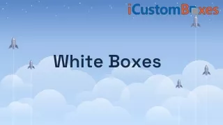 white boxes