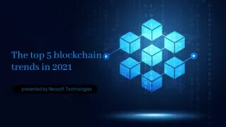the top 5 blockchain trends in 2021
