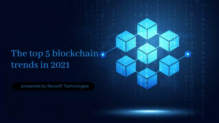the top 5 blockchain trends in 2021