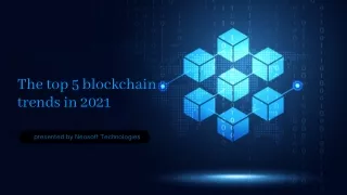 the top 5 blockchain trends in 2021