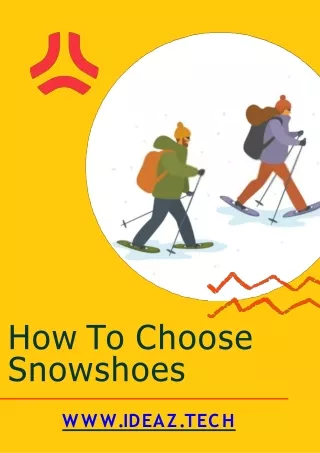 How To Choose Snowshoes - Everything You Need To Know On 2021