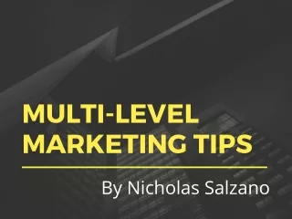 Nicholas Salzano - Multi-level Marketing tips