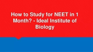 how to study for neet in 1 month ideal institute of biology