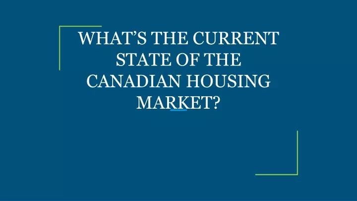 what s the current state of the canadian housing market