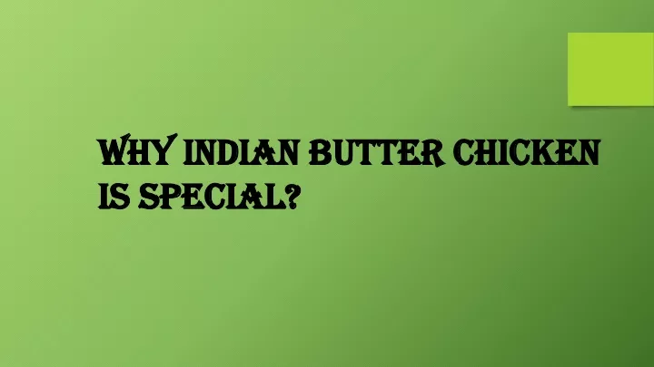 why indian butter chicken is special