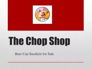 Can Snorkel Shop - The Chop Shop