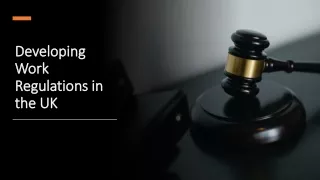 developing work regulations in the uk