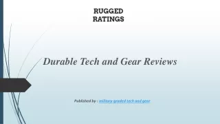 Durable Tech and Gear Reviews