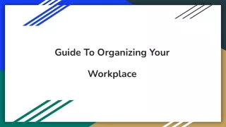 Guide To Organizing Your Workplace