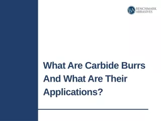 what are carbide burrs and what are their