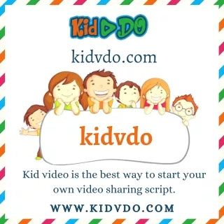 Video Sharing Website - kidvdo.com