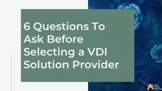 6 questions to ask before selecting