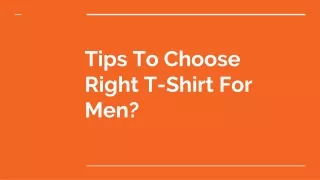 Tips To Choose Right T-Shirt For Men