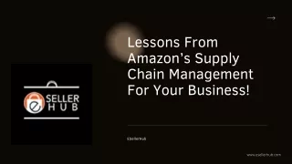 Lessons From Amazon’s Supply Chain Management For Your Business!