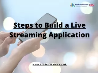 steps to build a live streaming application