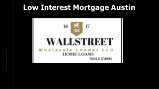 Things to Consider for Acquiring Low Interest Mortgage Austin