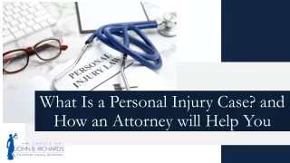 What Is a Personal Injury Case? and How an Attorney will Help You