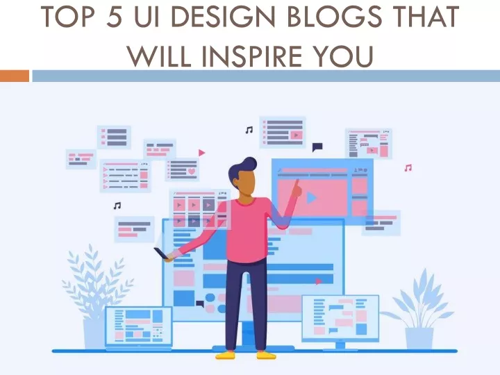 top 5 ui design blogs that will inspire you