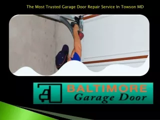 The Most Trusted Garage Door Repair Service In Towson MD