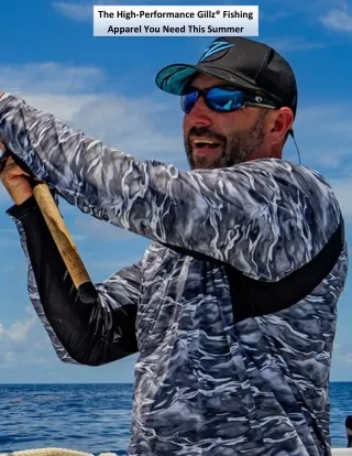 The High-Performance Gillz® Fishing Apparel You Need This Summer