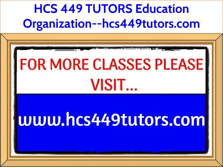hcs 449 tutors education organization