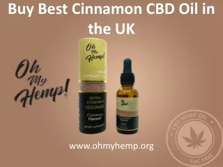 Buy Best Cinnamon CBD Oil in the UK - www.ohmyhemp.org