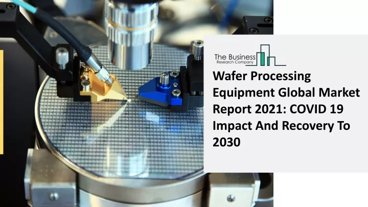 wafer processing equipment global market report