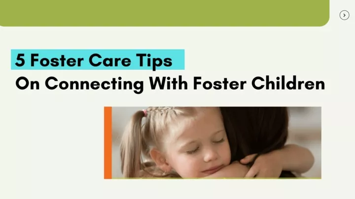5 foster care tips on connecting with foster
