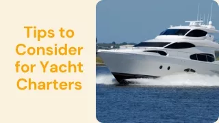 Tips to Consider for Yacht Charters