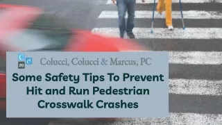 Some Safety Tips To Prevent Hit and Run Pedestrian Crosswalk Crashes