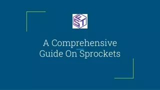 A Comprehensive Guide On Sprockets